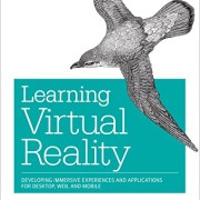 Learning-Virtual-Reality-Developing-Immersive-Experiences-and-Applications-for-Desktop-Web-and-Mobile-0